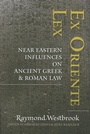 Cover: Ex Oriente Lex - Johns Hopkins University Press