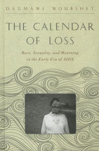 Enlarge image Cover: The Calendar of Loss - Johns Hopkins University Press