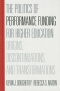 Cover: The Politics of Performance Funding for Higher Education - Johns Hopkins University Press