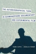Cover: The Autobiographical Turn in Germanophone Documentary and Experimental Film - De Gruyter