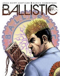 Enlarge image Cover: Ballistic: Volume 1 - Black Mask Studios