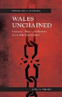 Enlarge image Cover: Wales Unchained - University of Wales Press