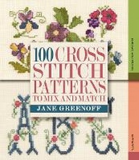 Enlarge image Cover: 100 Cross Stitch Patterns to Mix and Match - Search Press Ltd
