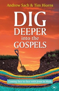 Enlarge image Cover: Dig Deeper into the Gospels - Inter-Varsity Press