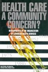 Enlarge image Cover: Health Care: a Community Concern? - University of Calgary Press