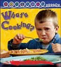 Cover: What's Cooking? - Hotlinks Level 20 Book Banded Guided Reading - Weldon Owen Education Ltd