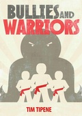 Cover: Bullies and Warriors - Oratia Media