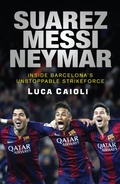 Cover: Suarez, Messi, Neymar Suarez, Messi, Neymar - Icon Books