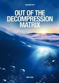 Cover: Out of the Decompression Matrix - AquaPress
