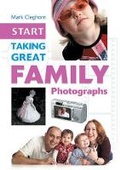Cover: Start Taking Great Family Photographs - Photographers' Institute Press