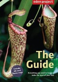 Abbildung von: Eden Project: The Guide - Eden Project Books