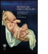 Abbildung von: Mother and Child Care in Art - Royal Society of Medicine Press Ltd