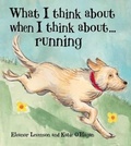 Cover: What I Think About When I Think About ... Running - Troika Books