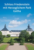 Cover: Schloss Friedenstein mit Herzoglichem Park Gotha - Deutscher Kunstverlag