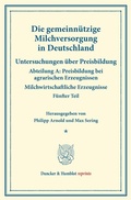 Cover: Die gemeinn&uuml;tzige Milchversorgung in Deutschland. - Duncker & Humblot