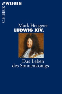 Abbildung von: Ludwig XIV. - C.H.BECK