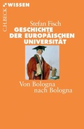 Cover: Geschichte der europ&auml;ischen Universit&auml;t - C.H.BECK