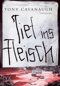 Abbildung von: Tief ins Fleisch - LYX