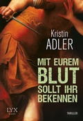 Cover: Mit eurem Blut sollt ihr bekennen - LYX