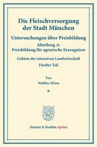 Abbildung von: Die Fleischversorgung der Stadt München. - Duncker & Humblot