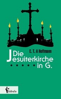Abbildung von: Die Jesuiterkirche in G. - fabula Verlag Hamburg