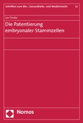 Bild: Die Patentierung embryonaler Stammzellen - Nomos