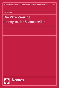 Abbildung von: Die Patentierung embryonaler Stammzellen - Nomos