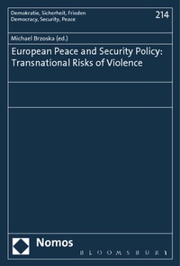 Enlarge image Cover: European Peace and Security Policy: Transnational Risks of Violence - Nomos
