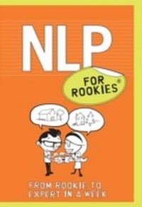 Enlarge image Cover: NLP for Rookies - Marshall Cavendish International (Asia) PTE LTD