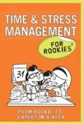 Cover: Time & Stress Management for Rookies - Marshall Cavendish International (Asia) PTE LTD