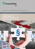 Cover: Compliance in Gesch&auml;ftsprozessen - Fraunhofer Verlag