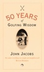 Cover: 50 Years of Golfing Wisdom - HarperCollinsWillow