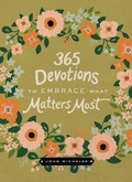 Cover: 365 Devotions to Embrace What Matters Most - Zondervan