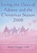 Cover: Living the Days of Advent and the Christmas Season 2008 2008 - Paulist Press International,U.S.