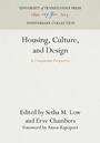 Cover: Housing, Culture and Design - University of Pennsylvania Press