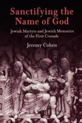 Cover: Sanctifying the Name of God - University of Pennsylvania Press