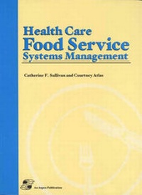 Enlarge image Cover: Health Care Food Service Systems Management - Aspen Publishers Inc.,U.S.
