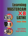 Cover: Learning Mastercam X8 Lathe 2D Step by Step - Industrial Press Inc.,U.S.