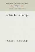 Cover: Britain Faces Europe - University of Pennsylvania Press