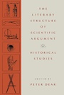 Cover: The Literary Structure of Scientific Argument - University of Pennsylvania Press