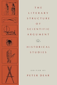 Enlarge image Cover: The Literary Structure of Scientific Argument - University of Pennsylvania Press