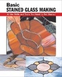 Cover: Basic Stained Glass Making - Stackpole Books