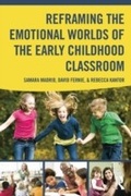 Cover: Reframing the Emotional Worlds of the Early Childhood Classroom - Routledge