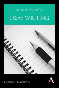 Abbildung von: Anthem Guide to Essay Writing - Anthem Press