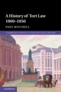 Cover: A History of Tort Law 1900-1950 - Cambridge University Press