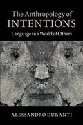 Cover: The Anthropology of Intentions - Cambridge University Press