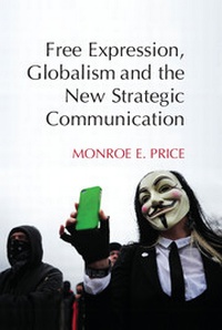 Enlarge image Cover: Free Expression, Globalism, and the New Strategic Communication - Cambridge University Press