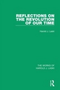 Abbildung von: Reflections on the Revolution of our Time (Works of Harold J. Laski) - Routledge