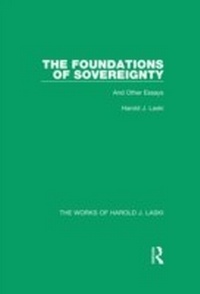 Abbildung von: The Foundations of Sovereignty (Works of Harold J. Laski) - Routledge