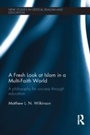 Cover: A Fresh Look at Islam in a Multi-Faith World - Routledge